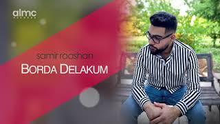 Samir Roashan - Borda Delakum [Official Release] 2021