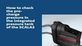 How to check the pre-charge pressure in the integrated pressure tank of the SCALA2