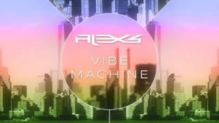 Alex S. - V!BE MACH!NE