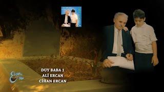 ALİ ERCAN - DUY BABA 1