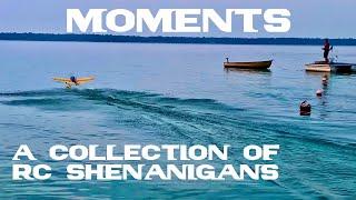 Moments - A Collection of RC Shenanigans