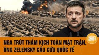 Thời sự quốc tế 23/11: Nga trút thảm kịch toàn mặt trận, ông Zelensky cầu cứu quốc tế