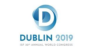 ISF 30th Annual World Congress – Dublin 2019