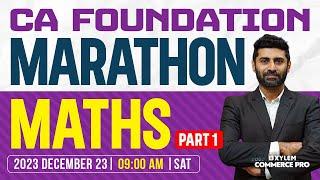 CA Foundation Dec 2023 Maths  - MARATHON | Part 1 | Xylem CA