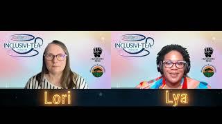 Inclusivi-TEA Episode 1 with Lori and Lya