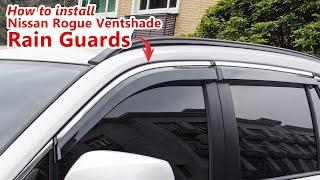 How to install Nissan Rogue Ventshade Rain Guards