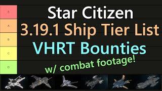 Star Citizen 3.19.1 - Ship tier list for VHRT bounty hunting solo! (With timestamps!)