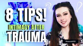 8 TIPS: Physical Intimacy After Sexual Trauma & Abuse | DissociaDID