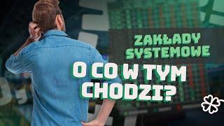 CZY WARTO GRAĆ ZAKŁADY SYSTEMOWE?