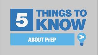 Five Things to Know About PrEP!