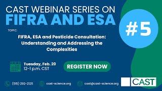 Webinar 4 - FIFRA, ESA and Pesticide Consultation: Understanding and Addressing the Complexities
