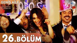 Geniş Aile 26. Bölüm - Full Bölüm