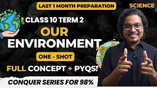 Our Environment Class 10 Term 2 | Full Chapter in One Shot with PYQs | Padhle