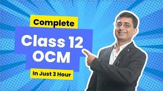 Complete OCM in just 3 hrs. for Class 12th | CA Manish Tardeja