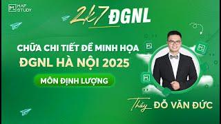 CHỮA CHI TIẾT ĐỀ MINH HỌA ĐGNL ĐHQG HÀ NỘI 2025 MÔN ĐỊNH LƯỢNG | MAPSTUDY