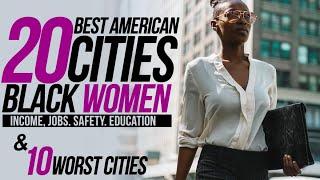 Where do Black Women Excel?  | Top 20 Best & Worst Cities for Black Women