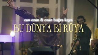 Can Ozan & Ozan Buğra Kaya - Bu Dünya Bi Rüya (Official Video)