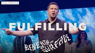 Beneath The Surface - Fulfilling | Pastor Ethan Boggs | Vibrant Church