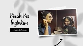 Kisah Ku Inginkan - Dato Siti Nurhaliza ft. Judika | Cover by Hariz Fayahet & Wanie Ooi