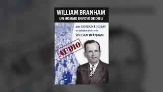 Livre audio chrétien : Un Homme envoyé de Dieu : William Branham par Gordon Lindsay