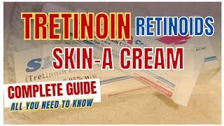 Tretinoin Retinoids Or Skin-A Cream All You Need To Know