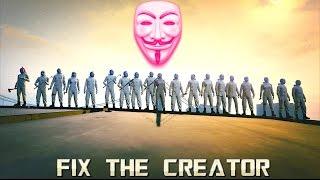 FIX THE CREATOR !!! --- GTA 5 Anonymous