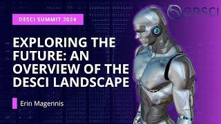 Exploring the Future: An Overview of the DeSci Landscape