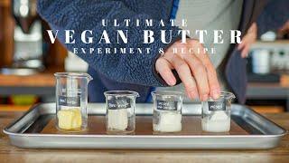 Ultimate Vegan Butter Experiment & Recipe  Say Goodbye to Endless Recipe Hunting !