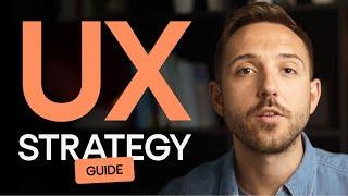 6-Step Framework for Effective UX Strategy