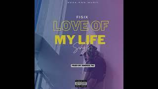 Fisix_Love Of My Life_(2025 Official Music) Prod: Mvrkii-Doggie 743 Recrds