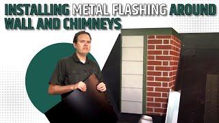 Installing Metal Flashing Around Walls and Chimneys