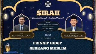 [LIVE] - SIRAH - "PRINSIP HIDUP SEORANG MUSLIM" oleh Ustadz H. Andi Wahyudi, Lc, MA.