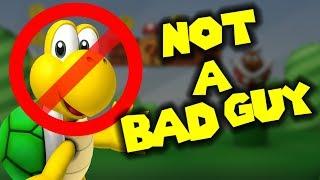 Koopa Troopa is NOT A BAD GUY!