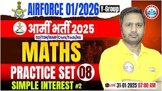 Airforce Practice Set 2025 | Simple Interest | Maths For Army GD/TDN/WMP/Clerk/Tech/NA