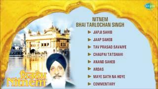 Nitnem | Bhai Tarlochan Singh | Punjabi Shabad & Path Juke Box