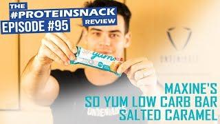 Maxine's - So Yum Low Carb Bar - Salted Caramel - #Proteinsnack Review - Ep 95