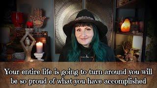 Your entire life is going to turn around, you will be so proud of your accomplishment  -  tarot