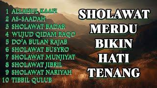 SHOLAWAT MERDU BIKIN HATI TENANG | ALLAHUL KAAFI, AS-SAADAH, SHOLAWAT BADAR