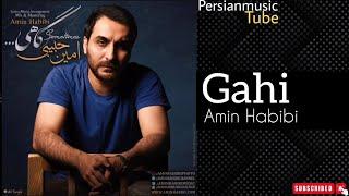 Amin Habibi - Gahi (امین حبیبی - گاهی)