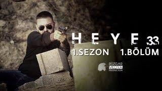 Heye33’ | 1.Sezon | 1.Bölüm