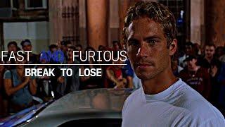 Fast And Furious - Break To Lose