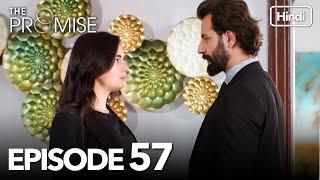 The Promise Episode 57 (Hindi Dubbed)
