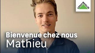 Bienvenue chez nous - Mathieu, alternant conseiller de vente | Leroy Merlin