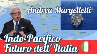 Andrea Margelletti : Indo-Pacifico | L'importanza di una strategia italiana