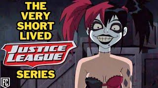 The VERY SHORT LIVED Justice League Series