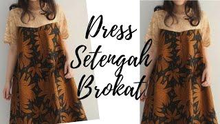 TUTORIAL DRESS BATIK & BROKAT SUPER SIMPLE