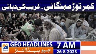 Geo Headlines News 7 AM | Pakistan inflation hits record | 26 Aug 2023