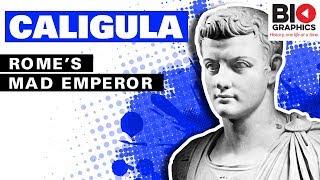 Caligula – Rome’s Mad Emperor