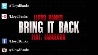 Lloyd Banks Ft. Fabolous - Bring It Back