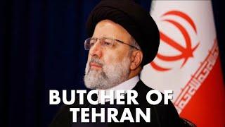 Ebrahim Raisi : Butcher of Tehran